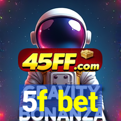 5f bet